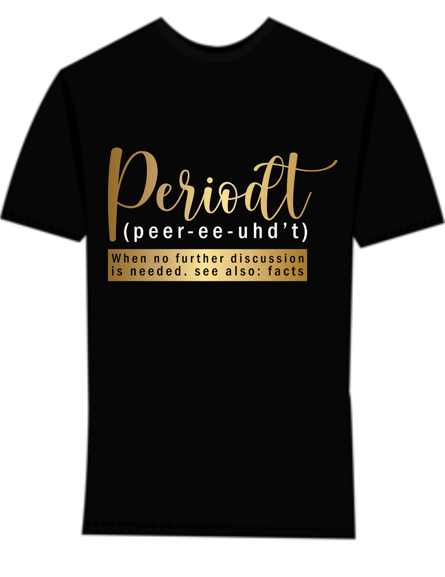 Periodt Shirt