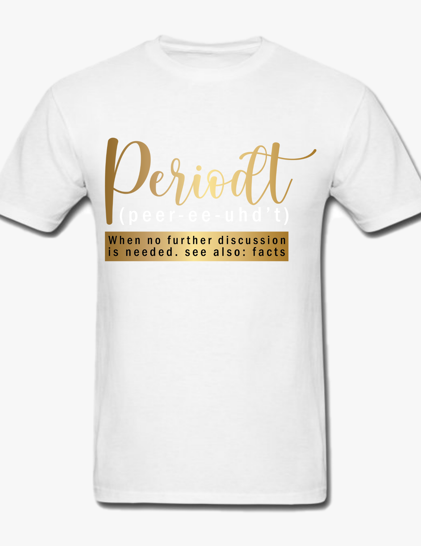 Periodt Shirt